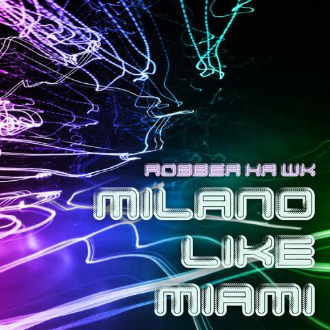 Milano Like Miami