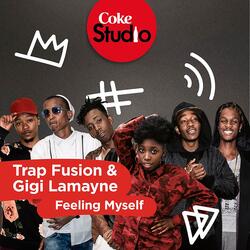 Feeling Myself (Coke Studio South Africa: Season 2) - Single