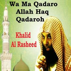 Wa Ma Qadaro Allah Haq Qadaroh, Pt.3