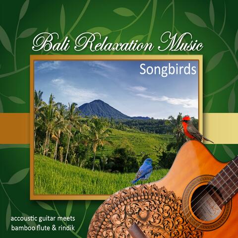 Songbirds - Bali Relaxation Music