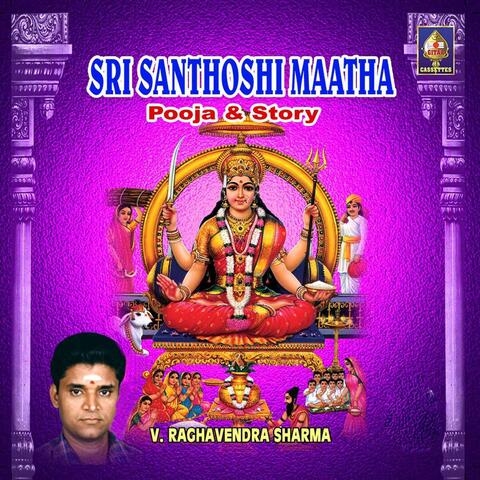 Sri Santhoshi Maatha Pooja & Story