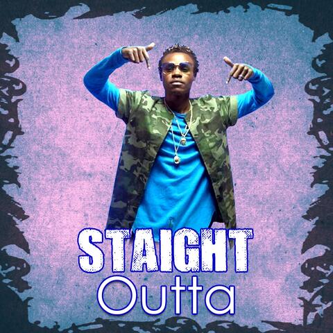 Staight Outta