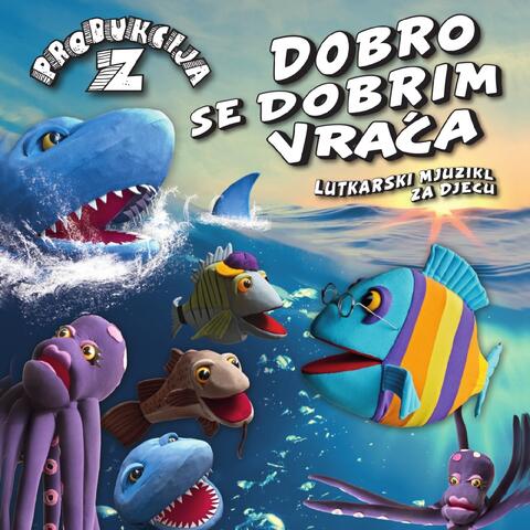 Dobro Se Dobrim Vraća - Lutkarski Mjuzikl Za Djecu