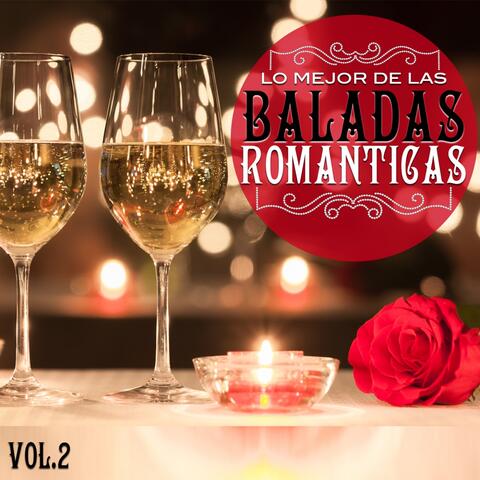 Lo Mejor De Las Baladas Romanticas, Vol. 2