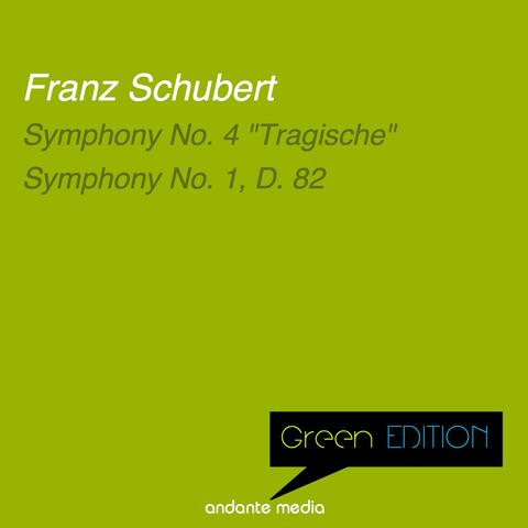 Green Edition - Schubert: Symphony No. 4 "Tragische" & Symphony No. 1, D. 82