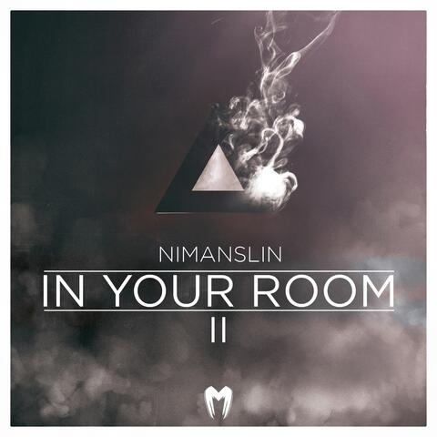 In Your Room II