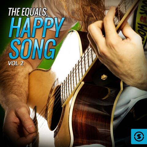The Equals, Happy Song, Vol. 2