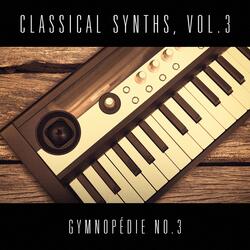 Classical Synths, Vol. 3: Gymnopédie No. 3 (Erik Satie)