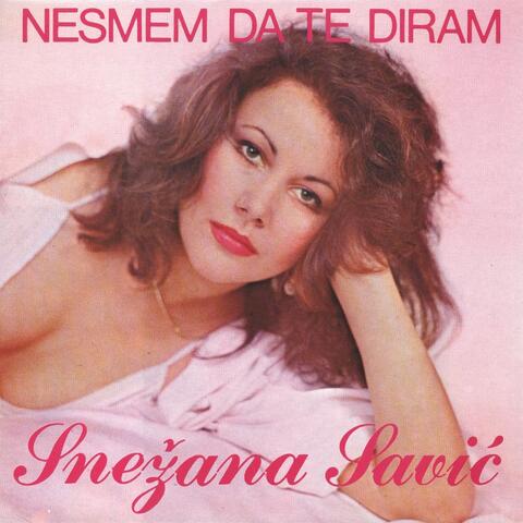 Ne Smem Da Te Diram