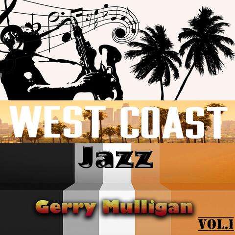 West Coast Jazz Vol. 1, Gerry Mulligan