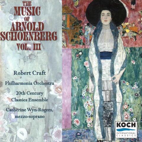The Music of Arnold Schoenberg, Vol. 3