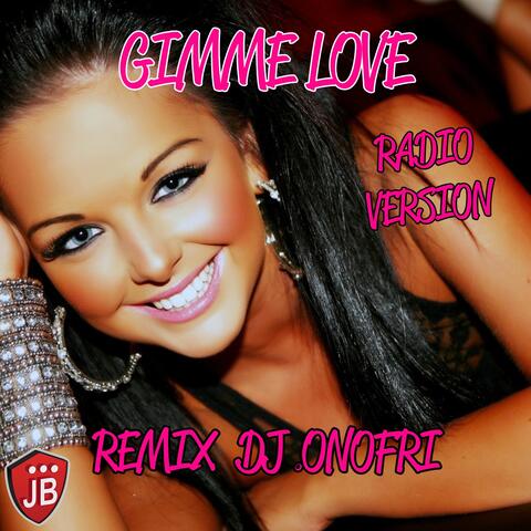 Gimme Love Remix Radio Version