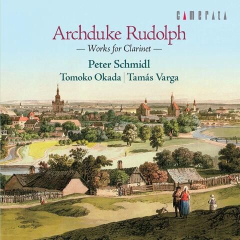 Archduke Rudolph: Works for Clarinet