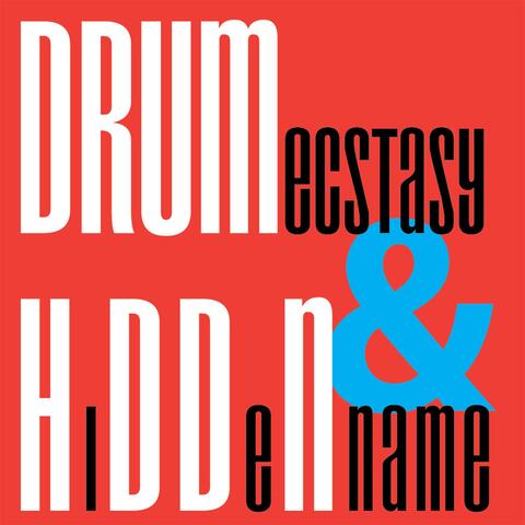 Drum Ecstasy & HiDDeNname