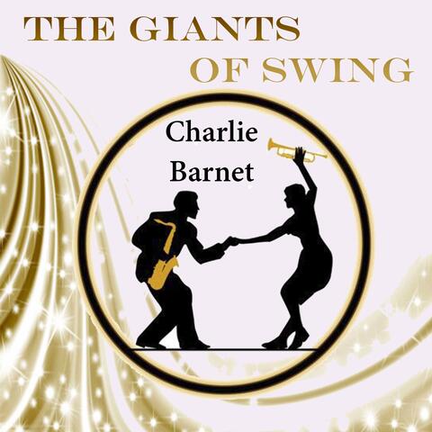 The Giants of Swing, Charlie Barnet