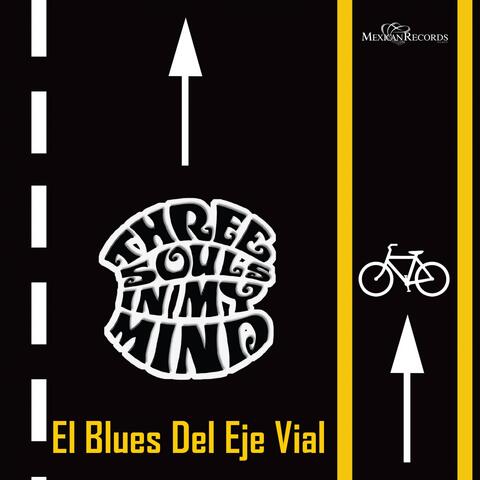 El Blues del Eje Vial