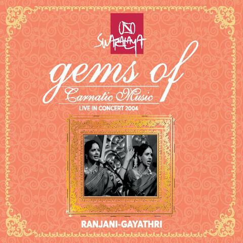 Gems of Carnatic Music: Ranjani - Gayathri