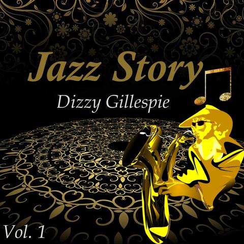 Jazz Story, Dizzy Gillespie Vol. 1