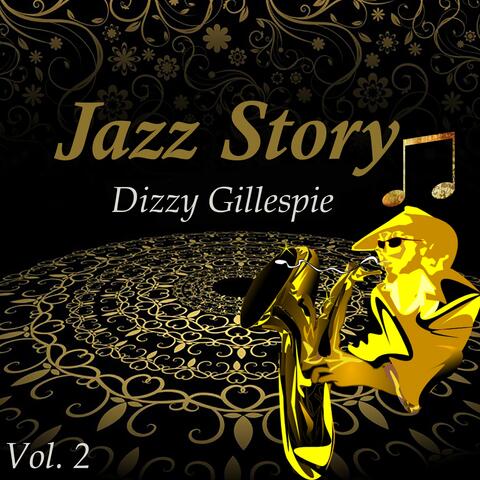 Jazz Story, Dizzy Gillespie Vol. 2