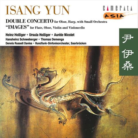 Isang Yun: Double Concerto & Images
