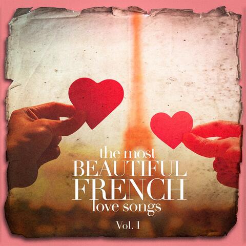 The Most Beautiful French Love Songs, Vol. 1