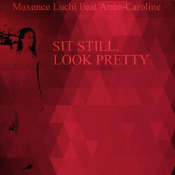 Sit Still, Look Pretty