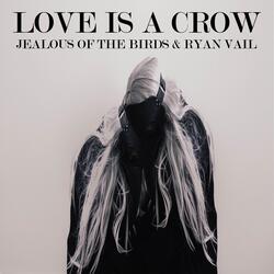 Love Is a Crow