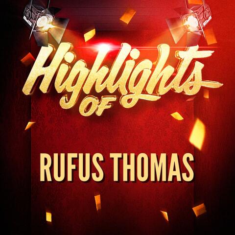 Highlights of Rufus Thomas