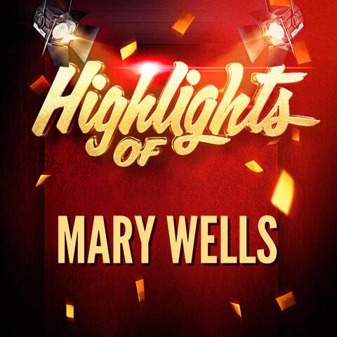 Highlights of Mary Wells