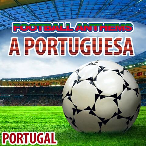 A Portuguesa (Portugal National Anthem)