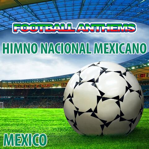 Himno Nacional Mexicano (Mexico National Anthem)