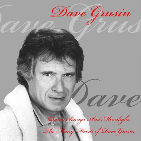 Dave Grusin: Piano, Strings and Moonlight: The Many Moods of Dave Grusin