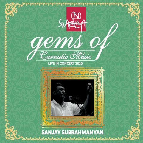 Gems of Carnatic Music: Sanjay Subrahmanyan