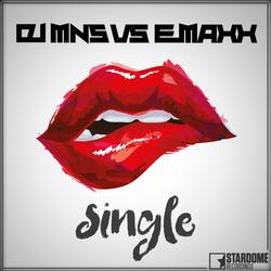 Single (DJ MNS vs. E-MaxX)