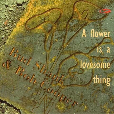 A Flower Is a Lovesome Thing