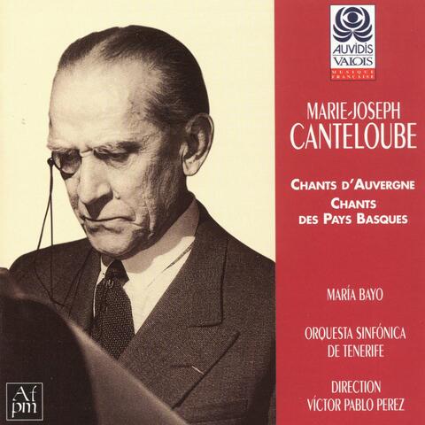 Marie-Joseph Canteloube: Chants d'Auvergne et chants des Pays Basques