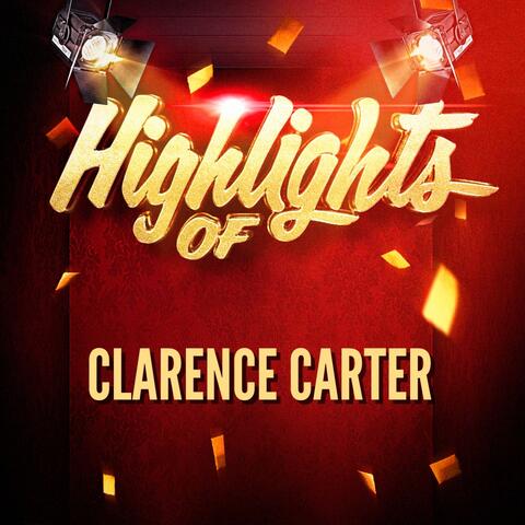 Highlights of Clarence Carter