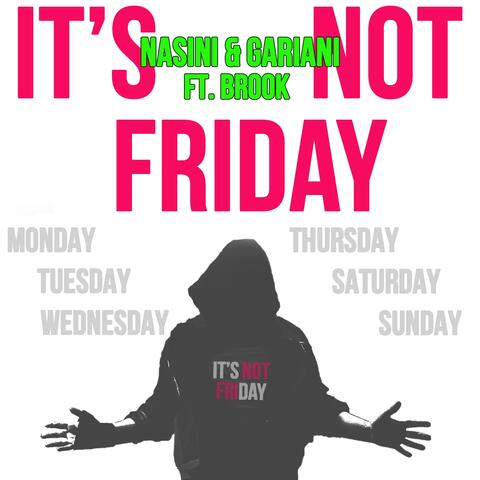 It's Not Friday