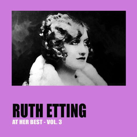 Ruth Etting at Her Best Vol. 3