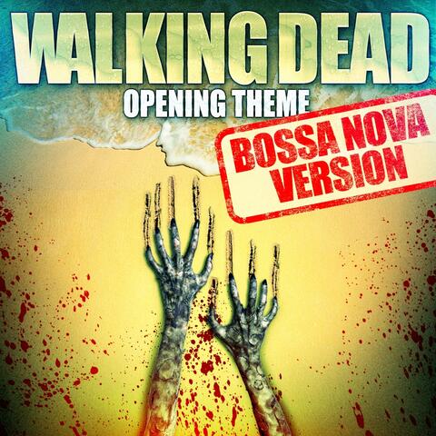 The Walking Dead - Opening Theme (Bossa Nova Version)