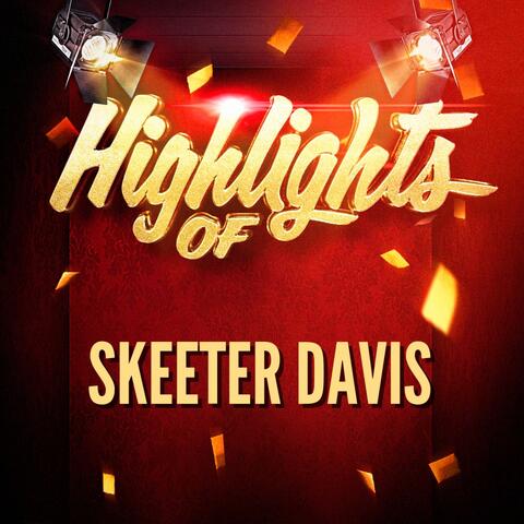 Highlights of Skeeter Davis