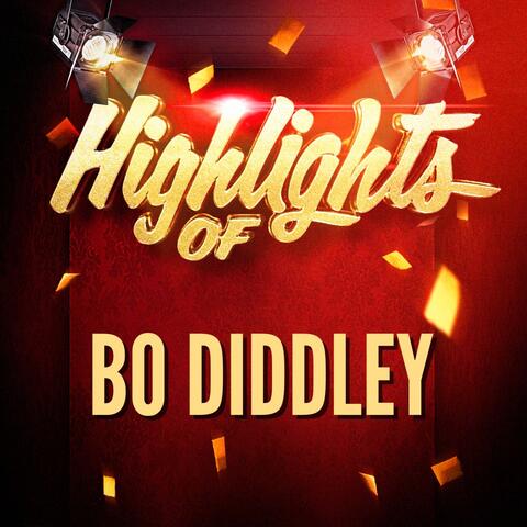 Highlights of Bo Diddley