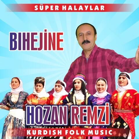 Bıhejine / Süper Halaylar