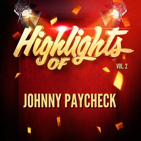 Highlights of Johnny Paycheck, Vol. 2