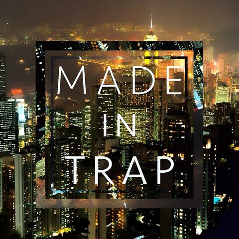 Made in Trap