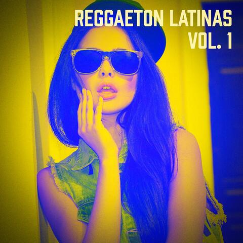 Reggaeton Latinas, Vol. 1