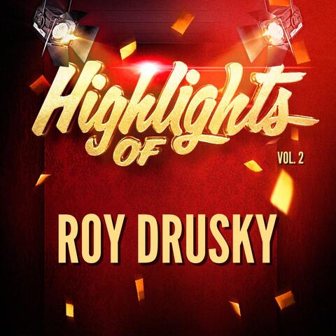 Highlights of Roy Drusky, Vol. 2