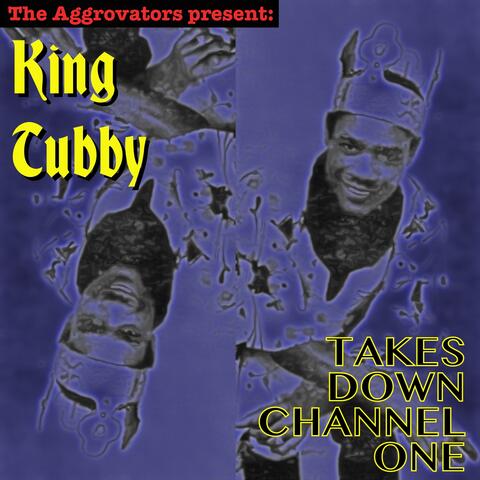 King Tubby Takes Down Channel One