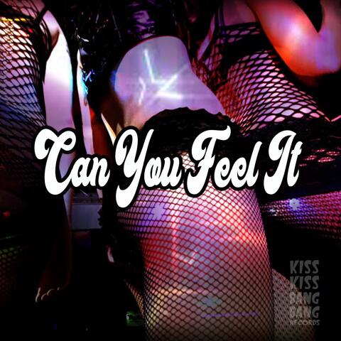 Can You Feel It