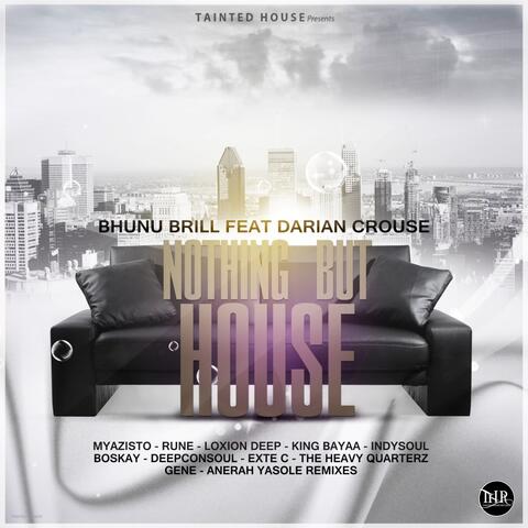 Nothing but House